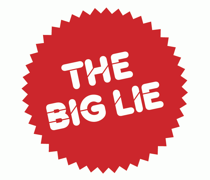 The Big Lie