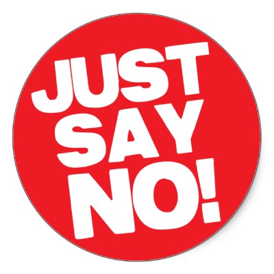 Just Say NO!