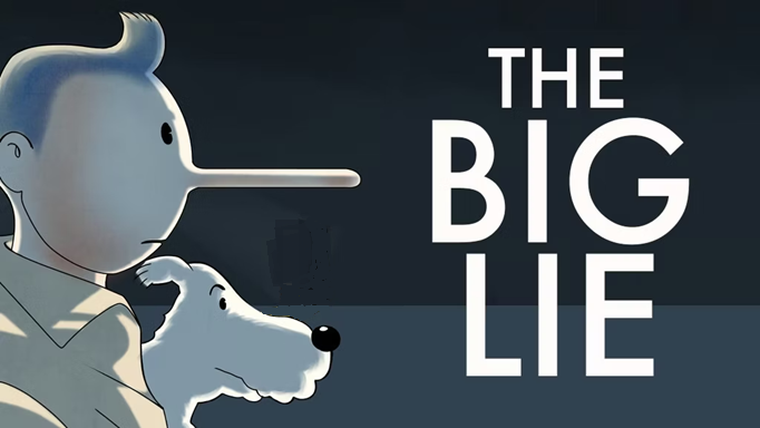 The BIG LIE!